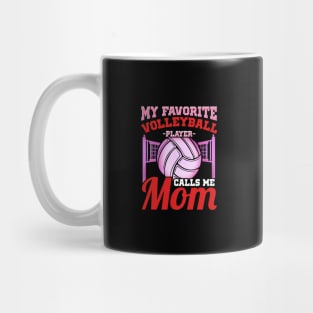 My favorite volleyball player calls me mom Mug